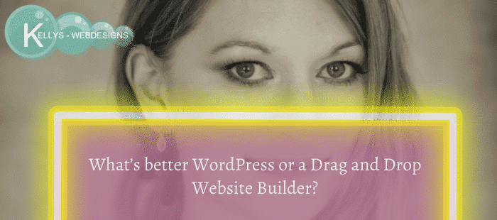What’s better WordPress or a Drag and Drop Website Builder?