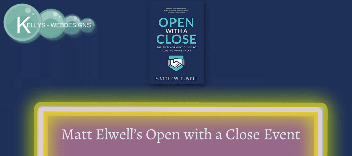 Matt Elwell’s Open with a Close Event