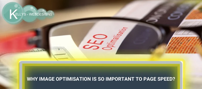 Why image optimisation is so important to page speed?