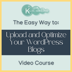 The Easy Way To: Upload and Optimize Your WordPress Blogs